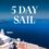 5 Day Sail
